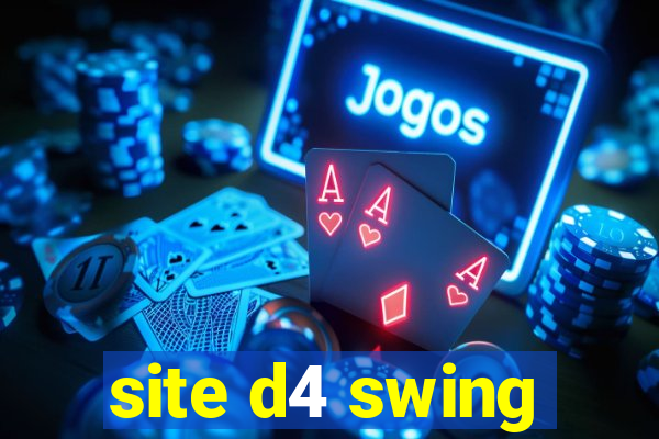 site d4 swing